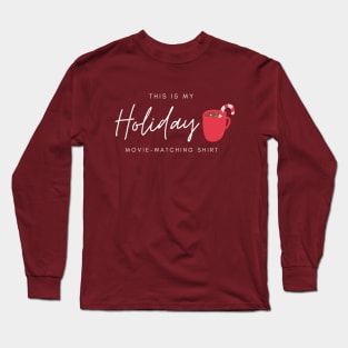 Holiday Movie-Watching Shirt Long Sleeve T-Shirt